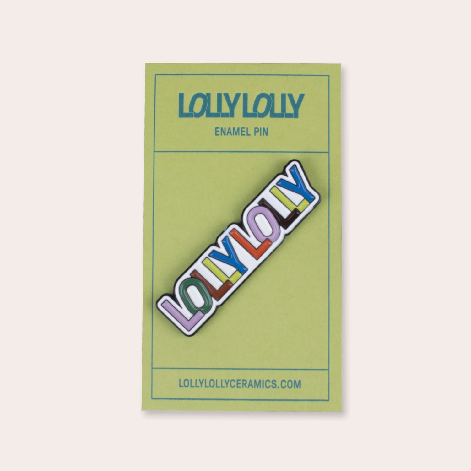 A soft enamel pin that reads &quot;Lolly Lolly&quot; in colorful letters with PVC rubber back. 